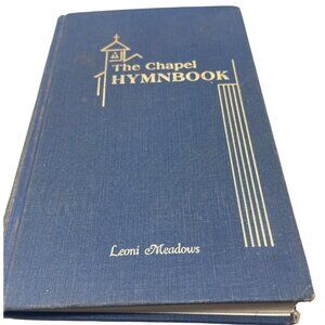 The chapel hymn book Leoni Meadows hardcover copyright 1984 English 207 pg READ